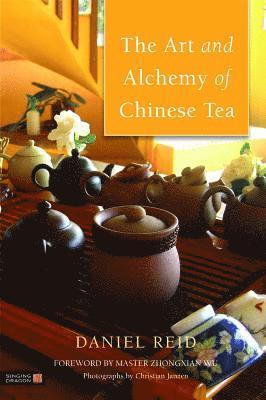 The Art and Alchemy of Chinese Tea 1