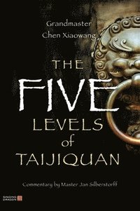 bokomslag The Five Levels of Taijiquan
