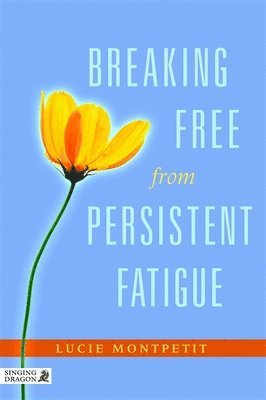 Breaking Free from Persistent Fatigue 1