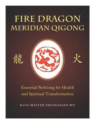 bokomslag Fire Dragon Meridian Qigong