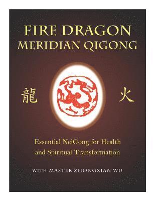Fire Dragon Meridian Qigong 1