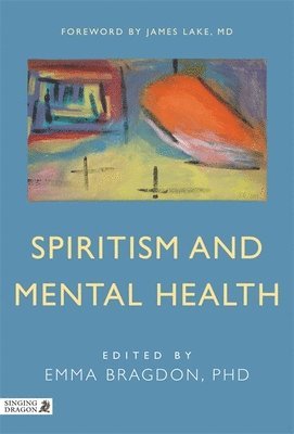 Emma Bragdon - Spiritism and Mental Health, Häftad
