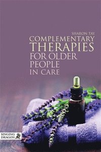 bokomslag Complementary Therapies for Older People in Care