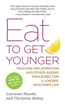 Christine Bailey, Lorraine Nicolle - Eat to Get Younger, Häftad