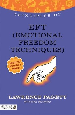 bokomslag Principles of EFT (Emotional Freedom Technique)