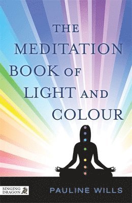 Pauline Wills - Meditation Book of Light and Colour, Häftad