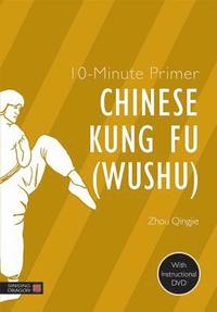 bokomslag 10-Minute Primer Chinese Kung Fu (Wushu)