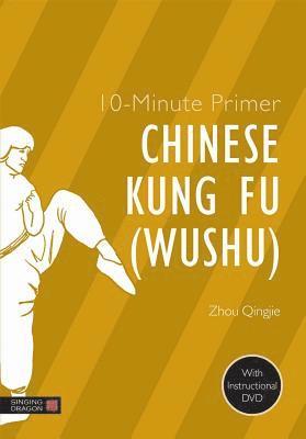 10-Minute Primer Chinese Kung Fu (Wushu) 1