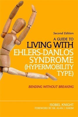 Isobel Knight - Guide to Living with Ehlers-Danlos Syndrome (Hypermobility Type), Häftad