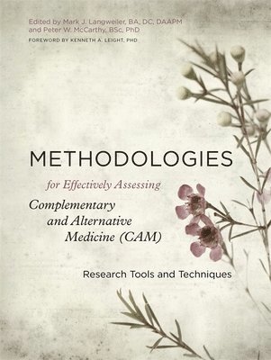 Methodologies for Effectively Assessing Complementary and Alternative Medicine (CAM) 1