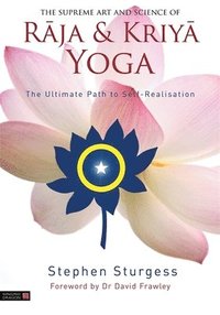 bokomslag The Supreme Art and Science of Raja and Kriya Yoga