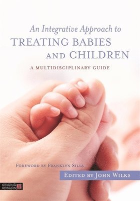 An Integrative Approach to Treating Babies and Children 1