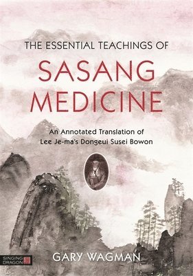 bokomslag The Essential Teachings of Sasang Medicine