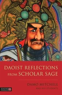 bokomslag Daoist Reflections from Scholar Sage