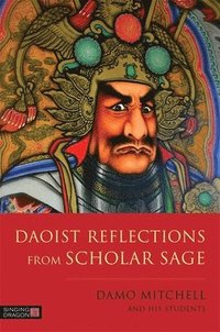 bokomslag Daoist Reflections from Scholar Sage