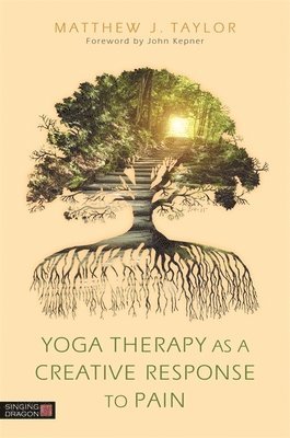 Matthew J. Taylor - Yoga Therapy as a Creative Response to Pain, Häftad