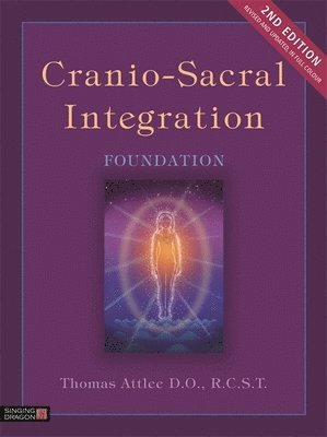 Cranio-Sacral Integration, Foundation, Second Edition 1