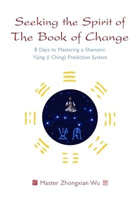 Seeking the Spirit of The Book of Change 1