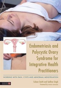 bokomslag Endometriosis and PCOS for Integrative Health Practitioners