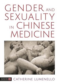 bokomslag Gender and Sexuality in Chinese Medicine