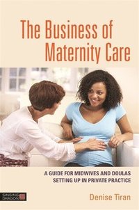 bokomslag The Business of Maternity Care