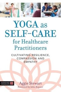 bokomslag Yoga as Self-Care for Healthcare Practitioners
