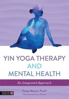 Yin Yoga Therapy and Mental Health 1
