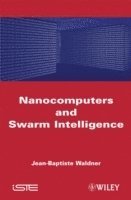 bokomslag Nanocomputers and Swarm Intelligence