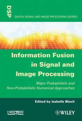 Information Fusion in Signal and Image Processing 1