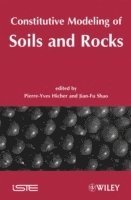 Pierre-Yves Hicher, Jian-Fu Shao - Constitutive Modeling of Soils and Rocks, Inbunden