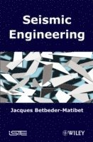 Jacques Betbeder-Matibet - Seismic Engineering, Inbunden