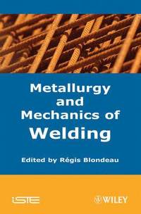 bokomslag Metallurgy and Mechanics of Welding