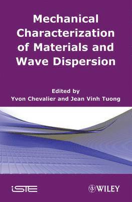 Yvon Chevalier, Jean Vinh Tuong - Mechanical Characterization of Materials and Wave Dispersion, Inbunden