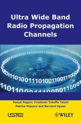 Ultra-Wideband Radio Propagation Channels 1