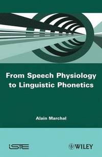 bokomslag From Speech Physiology to Linguistic Phonetics