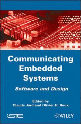 Claude Jard, Olivier H. Roux - Communicating Embedded Systems, Inbunden