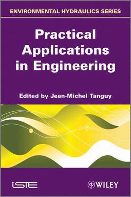 Jean-Michel Tanguy - Practical Applications in Engineering, Inbunden