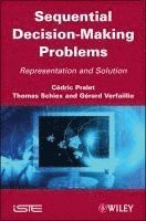 Cédric Pralet, Thomas Schiex, Gérard Verfaillie - Sequential Decision-Making Problems, Inbunden