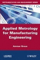 bokomslag Applied Metrology for Manufacturing Engineering