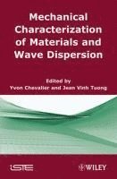 bokomslag Mechanical Characterization of Materials and Wave Dispersion