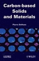 Pierre Delhaes - Carbon-based Solids and Materials, Inbunden