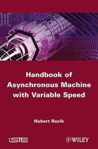 bokomslag Handbook of Asynchronous Machines with Variable Speed