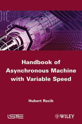 Handbook of Asynchronous Machines with Variable Speed 1