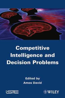 Competitive Intelligence and Decision Problems 1