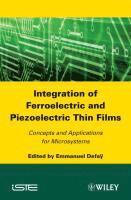 Integration of Ferroelectric and Piezoelectric Thin Films 1