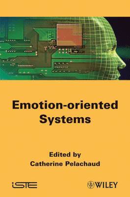 Catherine Pelachaud - Emotion-Oriented Systems, Inbunden