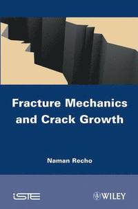 bokomslag Fracture Mechanics and Crack Growth