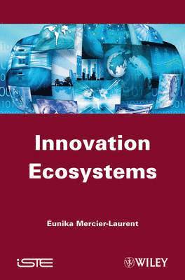 Eunika Mercier-Laurent - Innovation Ecosystems, Inbunden