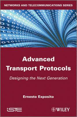 Ernesto Exposito, France) Exposito, Ernesto (LAAS-CNRS, Toulouse - Advanced Transport Protocols, Inbunden