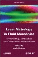 Alain Boutier, France) Boutier, Alain (AFVL, French Association of Laser Velocimetry - Laser Metrology in Fluid Mechanics, Inbunden